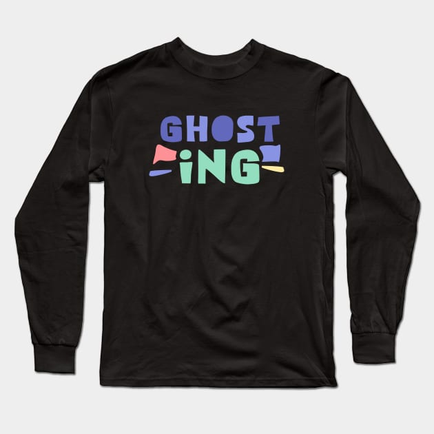 Ghosting Long Sleeve T-Shirt by Nana On Here